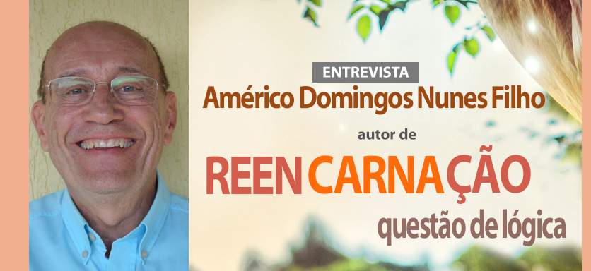 entrevista-americo-domingos-reencarnacao