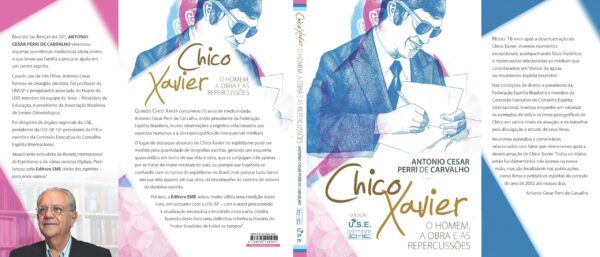 Chico Xavier- o homem, a obra e as repercussões