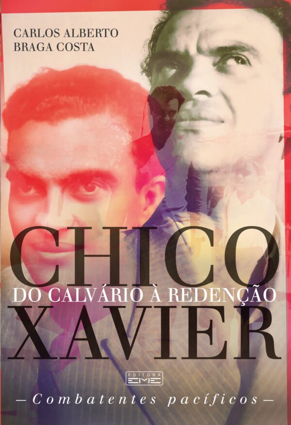 Chico Xavier do calvário a redenção