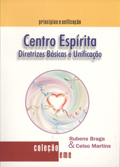 Centro Espírita - Diretrizes Básicas e Unificação