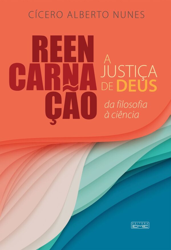 Reencarnação -a justiça de Deus