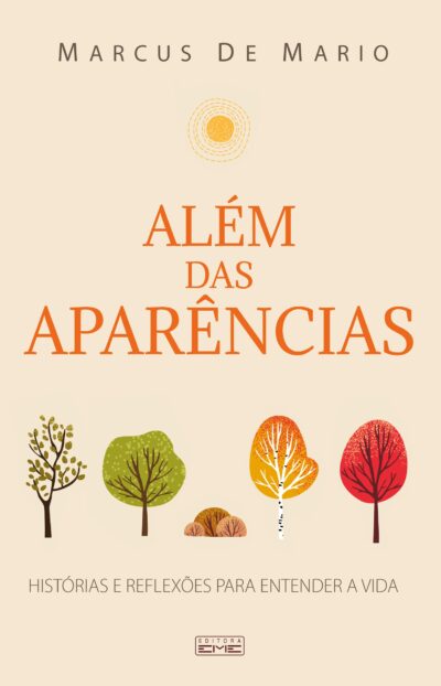 Além das aparências- histórias e reflexões para entender a vida