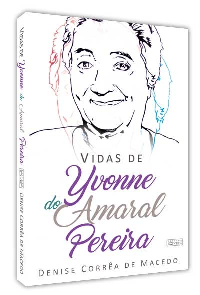 E-BOOK Vidas de Yvonne do Amaral Pereira