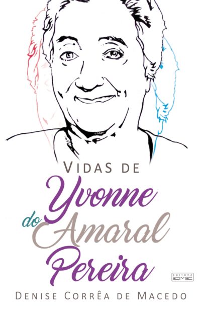 E-BOOK Vidas de Yvonne do Amaral Pereira