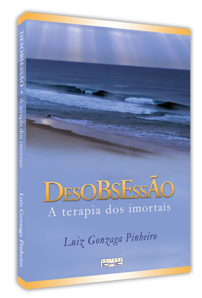 Desobsessão - A terapia dos Imortais