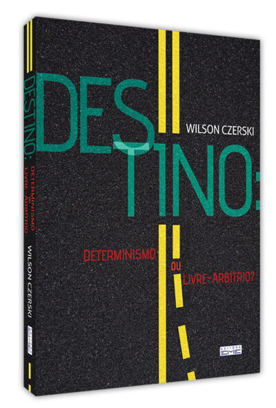 Destino: determinismo ou livre-arbítrio?