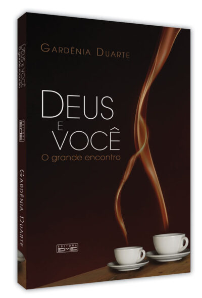 Deus e Você - O grande encontro