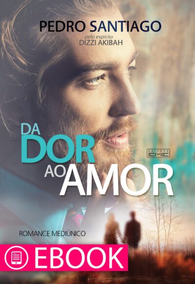 E-BOOK - Da dor ao amor