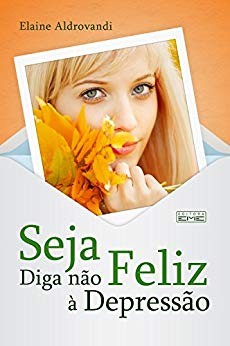 E-BOOK - Seja Feliz - Diga não à depressão