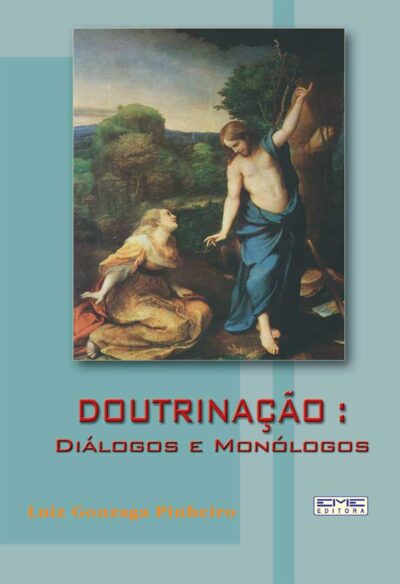 Doutrinação: Diálogos e Monólogos