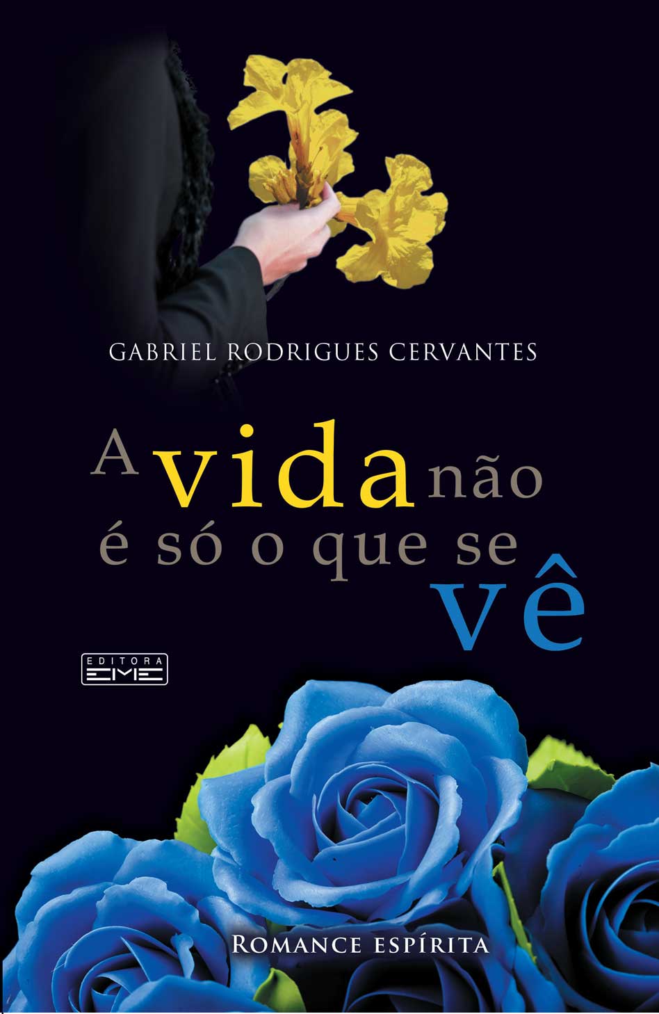 A vida não é só o que se vê