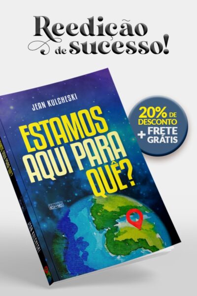 Estamos aqui para quê?