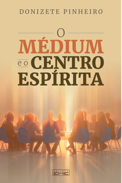 E-BOOK O MÉDIUM E O CENTRO ESPÍRITA