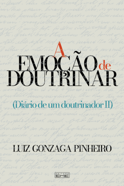 A emoção de doutrinar – (Diário de um Doutrinador II)