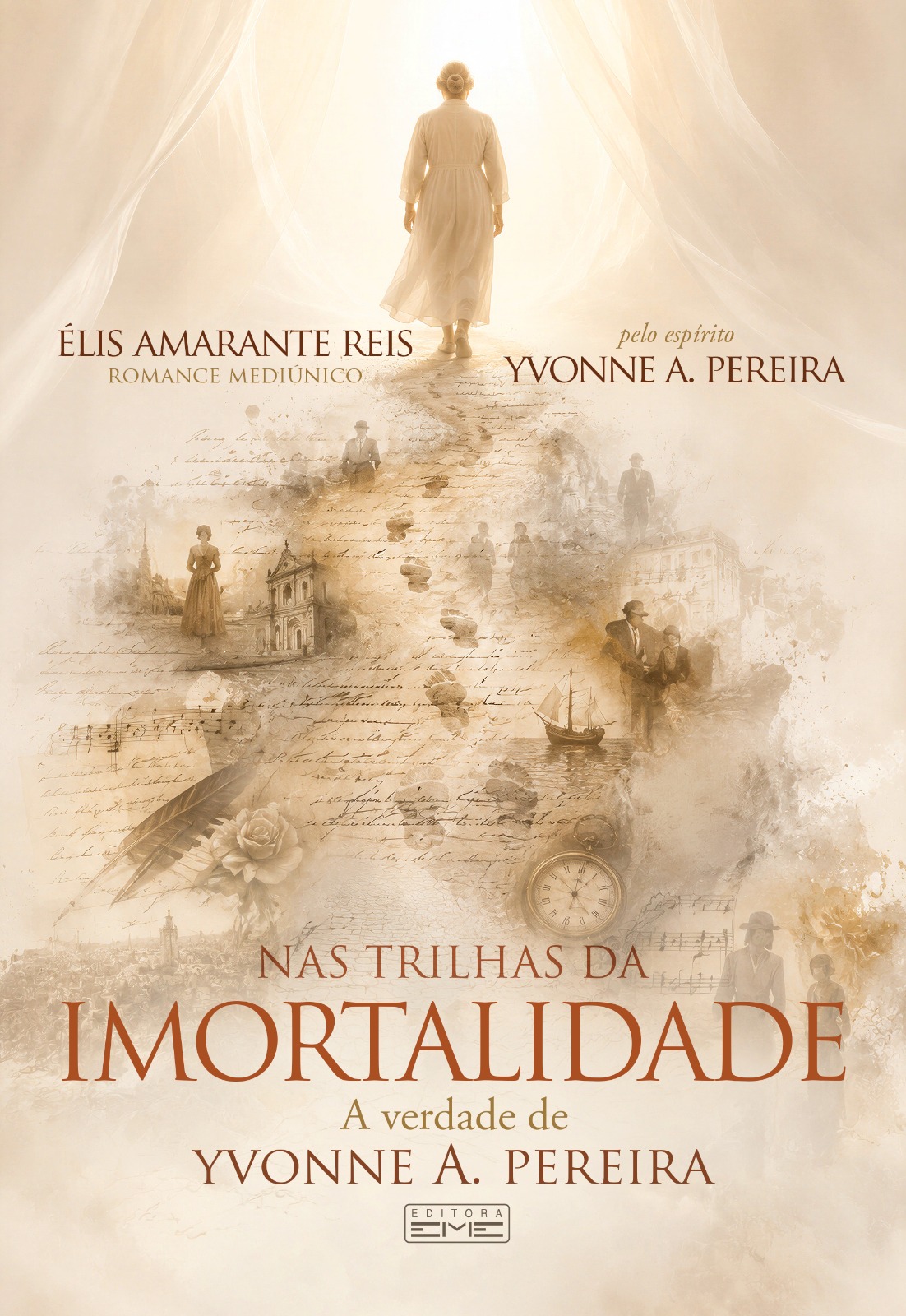 Nas Trilhas da Imortalidade - A verdade de Yvonne A. Pereira